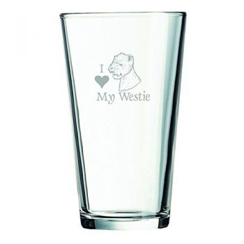 16 oz Pint Glass   - I Love My Westie