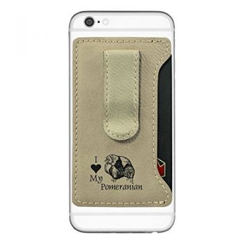 Cell Phone Card Holder Wallet with Money Clip  - I Love My Pomeranian